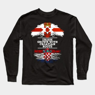 Northern Irish Grown With Croatian Roots - Gift for Croatian With Roots From Croatia Long Sleeve T-Shirt